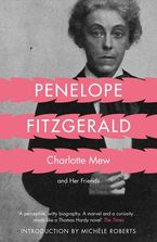 Charlotte Mew: and Her Friends eBook  by Penelope Fitzgerald