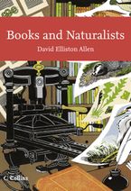 Books and Naturalists (Collins New Naturalist Library, Book 112)