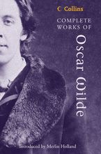 Complete Works of Oscar Wilde (Collins Classics) eBook  by Oscar Wilde