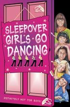 Sleepover Girls Go Dancing (The Sleepover Club, Book 45)
