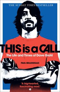 this-is-a-call-the-life-and-times-of-dave-grohl