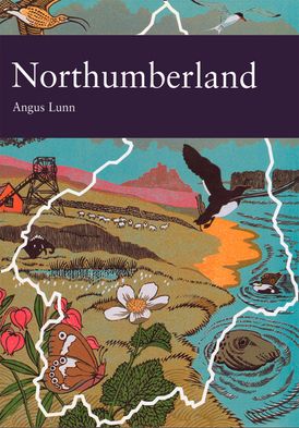 Northumberland (Collins New Naturalist Library, Book 95)