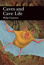Caves and Cave Life (Collins New Naturalist Library, Book 79)