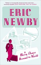 A Merry Dance Around the World With Eric Newby