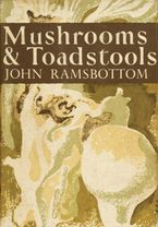 Mushrooms and Toadstools (Collins New Naturalist Library, Book 7)