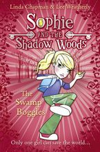 The Swamp Boggles (Sophie and the Shadow Woods, Book 2) Paperback  by Linda Chapman
