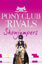 Showjumpers (Pony Club Rivals, Book 2) eBook  by Stacy Gregg
