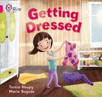 Getting Dressed: Band 01A/Pink A (Collins Big Cat) Paperback  by Teresa Heapy