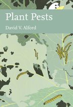 Plant Pests (Collins New Naturalist Library, Book 116)