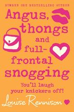 Angus, thongs and full-frontal snogging (Confessions of Georgia Nicolson, Book 1) eBook  by Louise Rennison