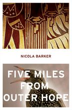 Five Miles from Outer Hope Paperback  by Nicola Barker