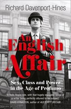 An English Affair: Sex, Class and Power in the Age of Profumo Paperback  by Richard Davenport-Hines