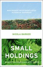 Small Holdings Paperback  by Nicola Barker