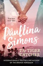 The Tiger Catcher (End of Forever) eBook  by Paullina Simons