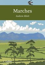 Marches (Collins New Naturalist Library, Book 118)