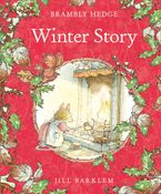 Winter Story (Read Aloud) (Brambly Hedge) eBook  by Jill Barklem
