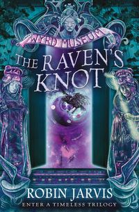 the-ravens-knot-tales-from-the-wyrd-museum-book-2