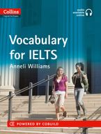 IELTS Vocabulary IELTS 5-6+ (B1+): With Answers and Audio (Collins English for IELTS)