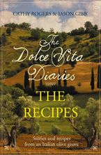 Dolce Vita Diaries: The Recipes eBook  by Cathy Rogers