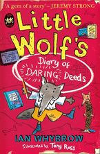 Little Wolf’s Diary of Daring Deeds Paperback  by Ian Whybrow