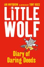 Little Wolf’s Diary of Daring Deeds eBook  by Ian Whybrow