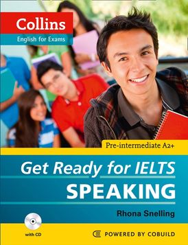 Get Ready for IELTS - Speaking: IELTS 4+ (A2+) (Collins English for IELTS)