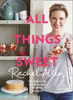All Things Sweet eBook  by Rachel Allen
