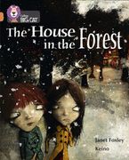 The House in the Forest: Band 12/Copper (Collins Big Cat)