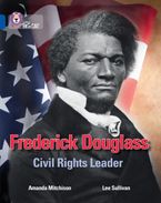 Frederick Douglass: Civil Rights Leader: Band 16/Sapphire (Collins Big Cat)