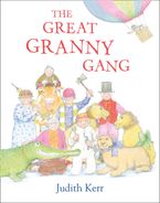 The Great Granny Gang (Read Aloud) eBook  by Judith Kerr