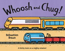 Whoosh and Chug! (Read Aloud)