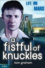 Life on Mars: A Fistful of Knuckles eBook  by Tom Graham