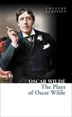 The Plays of Oscar Wilde (Collins Classics) eBook  by Oscar Wilde