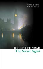 The Secret Agent (Collins Classics) eBook  by Joseph Conrad