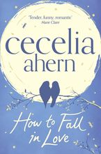 How to Fall in Love Paperback  by Cecelia Ahern