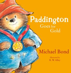 Paddington Goes for Gold (Read aloud by Stephen Fry) (Paddington)