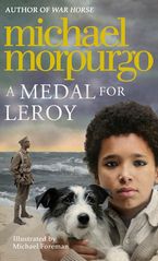 A Medal for Leroy eBook  by Michael Morpurgo