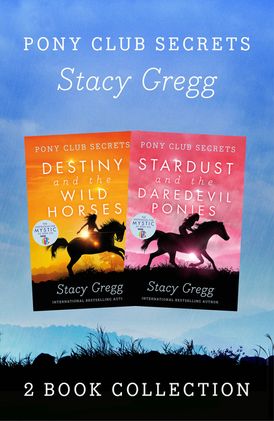 Destiny and Stardust (Pony Club Secrets)