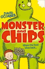 Monster and Chips (Monster and Chips, Book 1) Paperback  by David O'Connell
