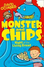 Night of the Living Bread (Monster and Chips, Book 2) eBook  by David O’Connell