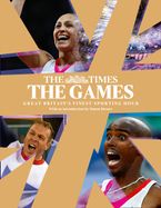 The Games by The Times: Great Britain’s Finest Sporting Hour
