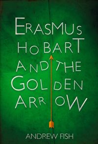 erasmus-hobart-and-the-golden-arrow