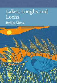 lakes-loughs-and-lochs-collins-new-naturalist-library-book-128