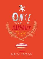 Once Upon an Alphabet Hardcover  by Oliver Jeffers