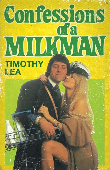 421px x 648px - Confessions of a Milkman (Confessions, Book 16) - Timothy ...