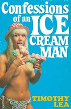 Confessions of an Ice Cream Man (Confessions, Book 18) eBook DGO by Timothy Lea