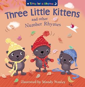 Three Little Kittens and Other Number Rhymes (Read Aloud) (Time for a Rhyme)