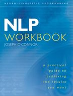 NLP Workbook: A practical guide to achieving the results you want eBook  by Joseph O’Connor