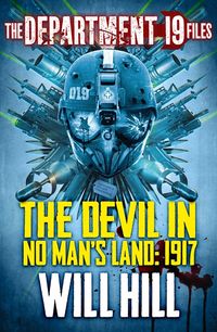 the-department-19-files-the-devil-in-no-mans-land-1917-department-19