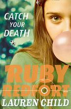 Catch Your Death (Ruby Redfort, Book 3) eBook  by Lauren Child